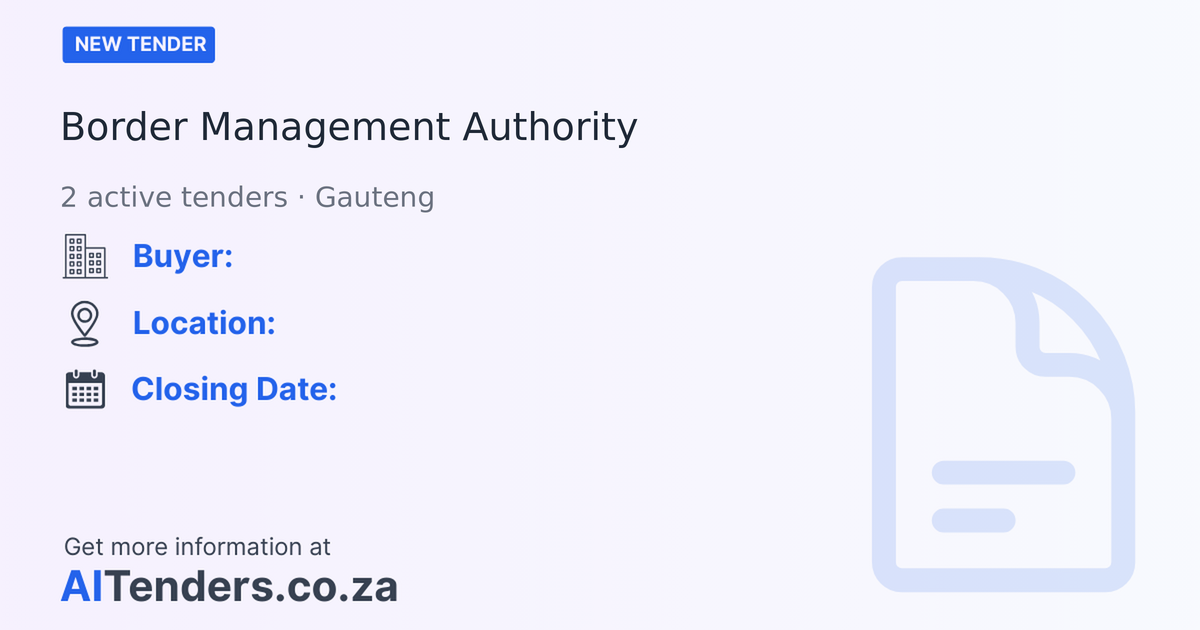 Border Management Authority Tenders & Procurement Profile | AITenders