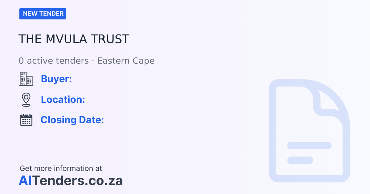 THE MVULA TRUST Tenders & Procurement Profile | AITenders